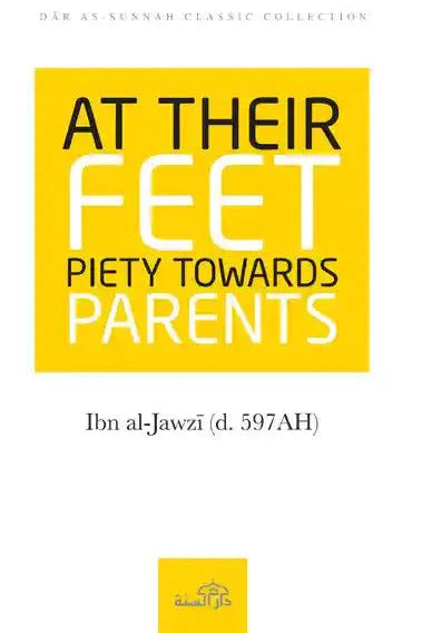At Their Feet Piety Towards Parents - Darussalam
