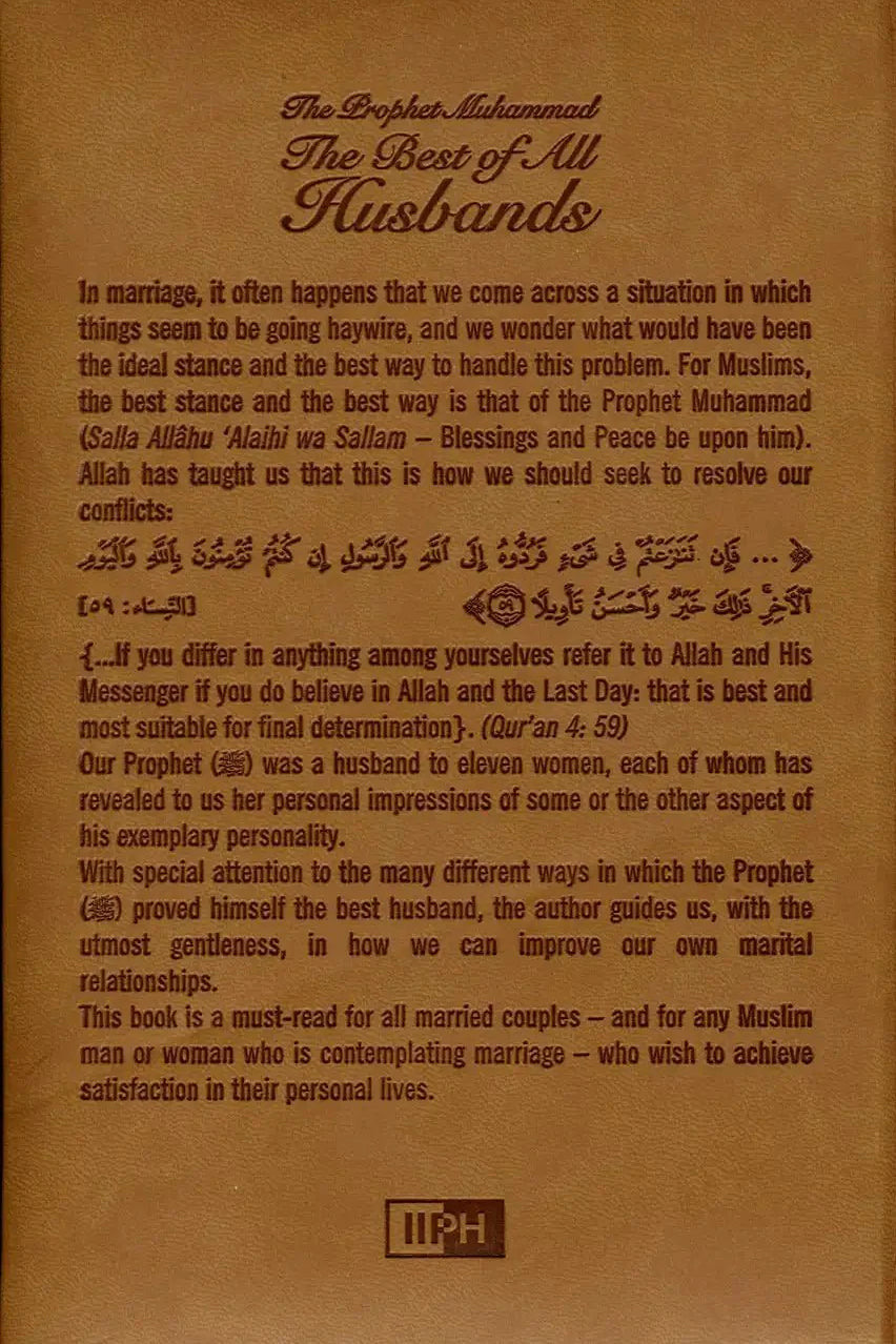 The Prophet Muhammad صلی الله علیه وآله وسلم The Best of All Husbands - 1434 - Darussalam